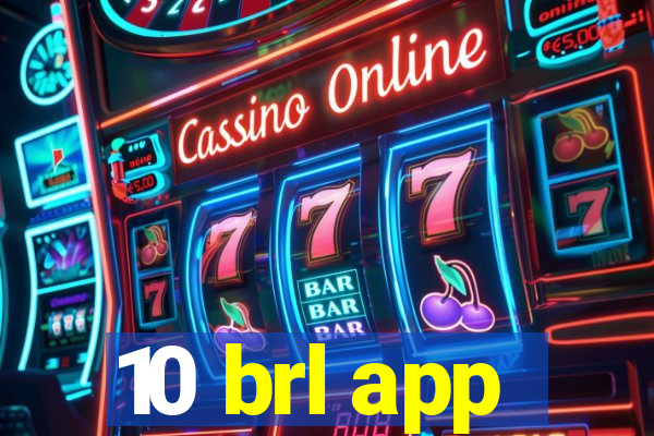 10 brl app